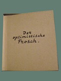 Cover Page of Story/Poem Booklet 'The Optimistic Frog' by Helga Wolfenstein at Theresienstadt